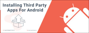 Read more about the article Installing Third Party Apps for Android