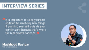 Read more about the article Mashhood Rastgar Talks About His Journey & Challenges As A CTO At Sastaticket.pk