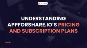 Read more about the article Understanding AppForShare.io’s Pricing and Subscription Plans