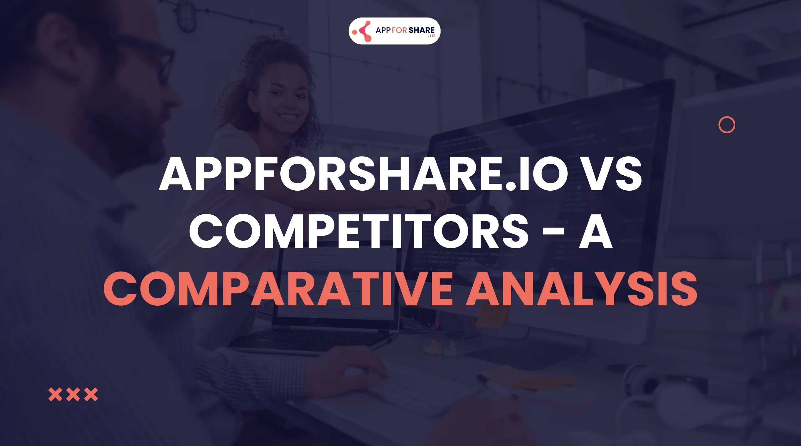 You are currently viewing AppForShare.io vs Competitors – A Comparative Analysis